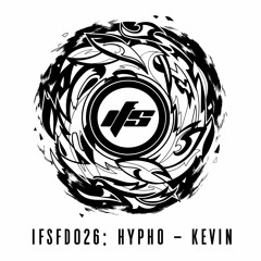 IFSFD026: Hypho - Kevin