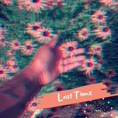 LAST TIME(prod. by Np0)