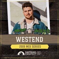 Westend - Dirtybird Campout 2019 Mix Series