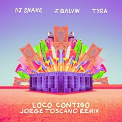 Loco Contigo (Jorge Toscano Remix)