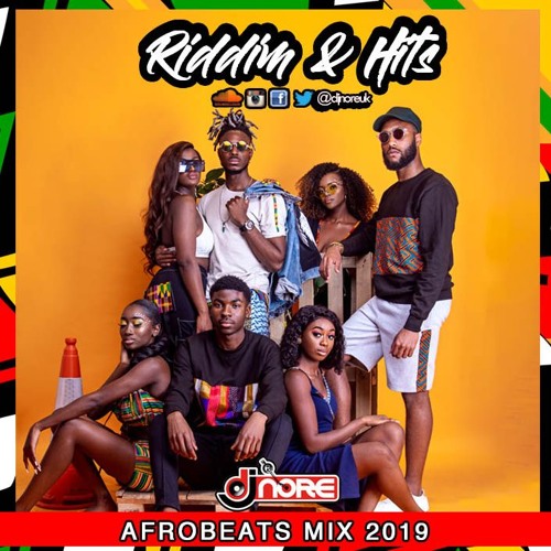 ★ RIDDIM & HITS (AFROBEATS MIX 2019) ★ BY @DJNOREUK ★ FT Wizkid Davido Shatta Wale Burna Boy Mr Eazi