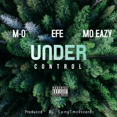 Under Control  (M-O feat. EFE & MO EAZY)