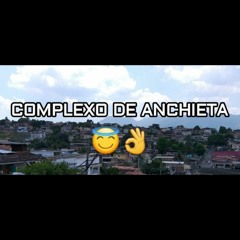 MC S3 - COMPLEXO DE ANCHIETA 2K19