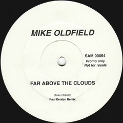 Mike Oldfeild Far Above The Clouds (Paul Denton Remix)