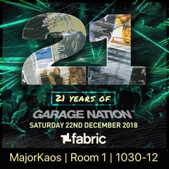 MajorKaos Live @ Garage Nation 21st birthday @ Fabric London