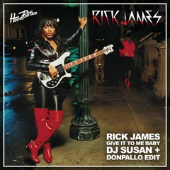 Rick James - Give It To Me Baby (DJ Susan & DonPallo Edit)