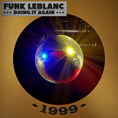 Funk LeBlanc - 1999