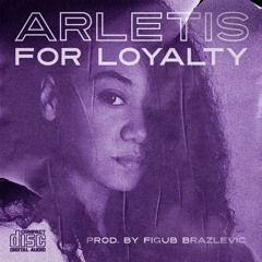 Arletis x Figub Brazlevic - For Loyalty