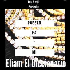 Eliam - Puesto pa Mi
