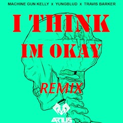 MGK x Yungblud x Travis Barker - I Think I'm OKAY (ARIUS x GHOSTDIGI REMIX)