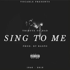 Vocable - Sing To Me (Tribute To Dad)