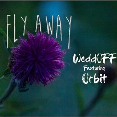 Fly Away (feat. Orbit)