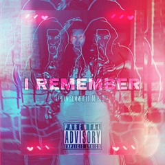 I REMEMBER (Feat. Moserey)