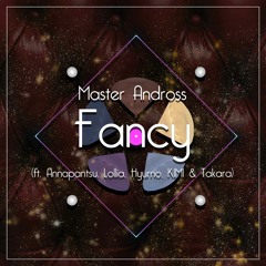 TWICE - FANCY 「 Master Andross English Cover」【ft. Annapantsu, Lollia,Hyurno KIMI & Takara】