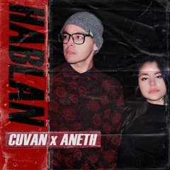 Cuvan X Aneth - Hablan