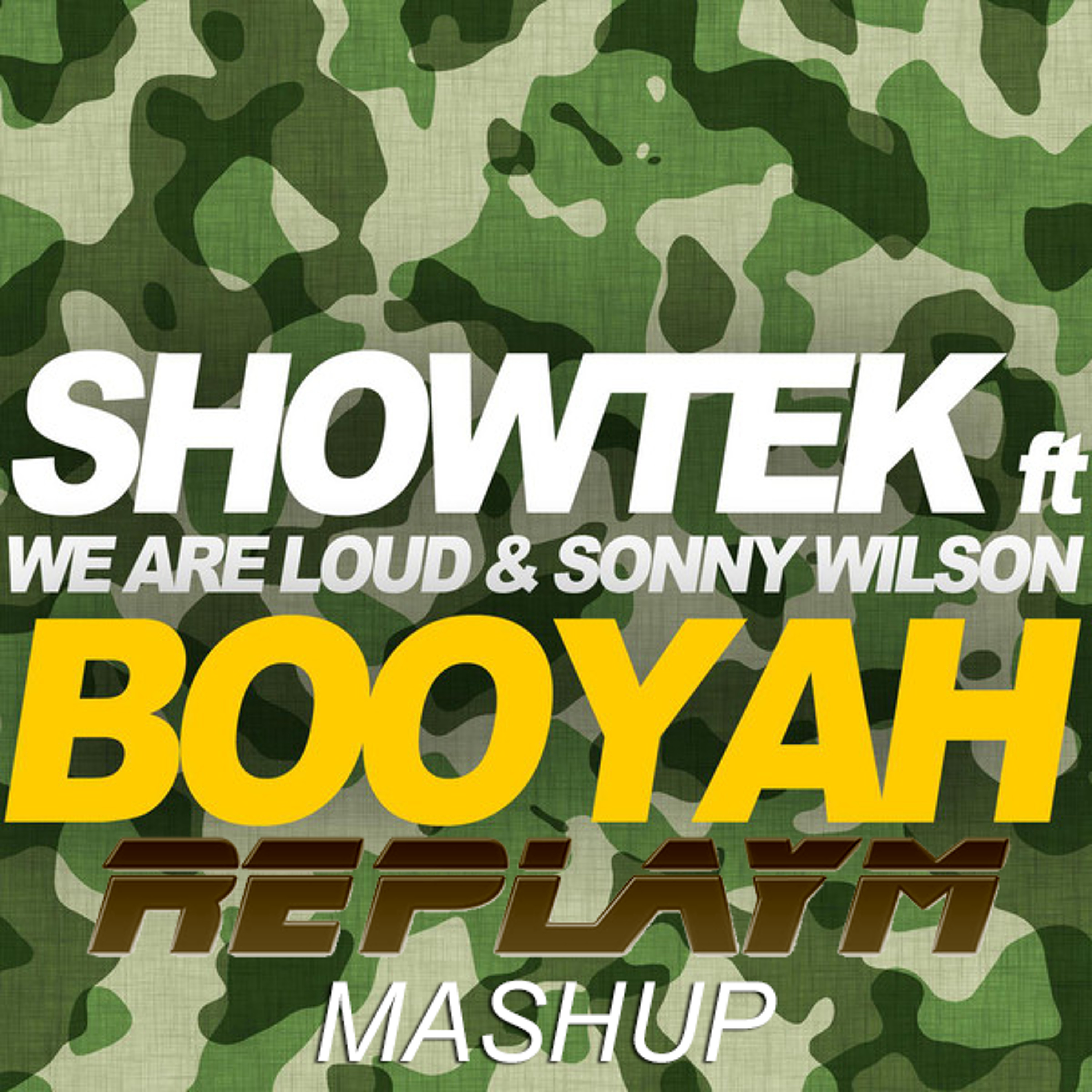 Showtek ft. We Are Loud & Sonny Wilson - Booyah (Replay M Mashup) episode artwork