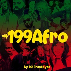 #199Afro Mashup - Afrobeat + 90's