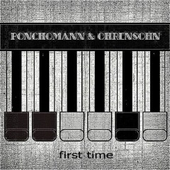 First Time - Ponchomann x Ohrensohn
