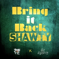 Tre Oh Fie x Dj Shawny - Bring It Back Shawty