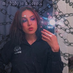 my body is a vessel