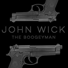 John Wick (The Boogeyman) Rap by Daddyphatsnaps