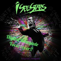iseestars - Digital Renegade 【VOCAL COVER!!】(Clean/Scream:Kousuke/Taigen)