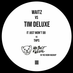 TIM DELUXE VS WAITZ - It Just Won't Do vs THPS (Mr Belt & Wezol Mashup)(DJ Kle Remake)