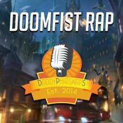 Doomfist Rap by Daddyphatsnaps