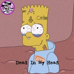 Dead In My Head ft. FYI Deac & FYI Static (prod. SoundLabRecords)