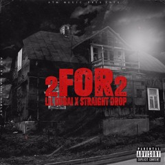 StraightDrop X Lildubai " 2 For 2 "