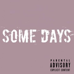 Some days (prod. by Yondo)