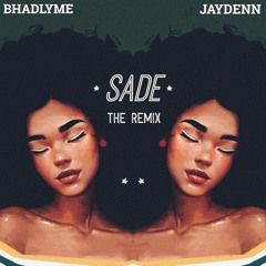Sade (remix)ft Jaydenn
