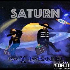 Saturn - JayBands X Zayy