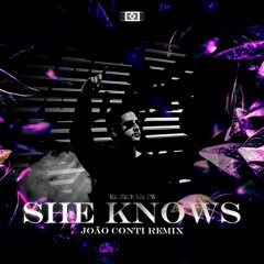 Elekfantz - She Knows (Joao Conti Remix)