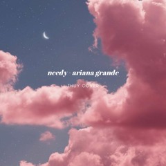 needy - ariana grande (cover by thuy)