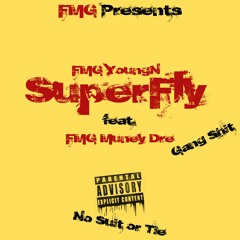 FMG YoungN Feat. FMG Muney Dre - Superfly FMG Talk
