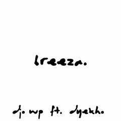 Djo Wp - Breeza (feat. Dyekho)