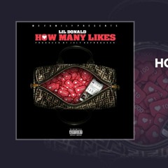 Lil Donald - How Many Likes (AUDIO)