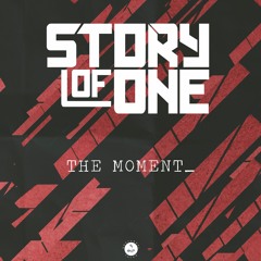 Story Of One - The Moment [FREE DOWNLOAD]