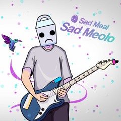 Sad Meal - Sad Meolo