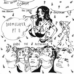 doomslayer pt. 2 (ft. Dana Dentata, GHOSTEMANE, Ho99o9, KALE YOURSELF & Mark Bronzino)