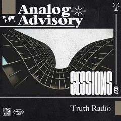 Analog Advisory Sessions 027: Truth Radio