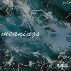 Meanings (prod by NextLanebeats)