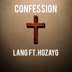 CONFESSION ft. HozayG (prod. Skudda)