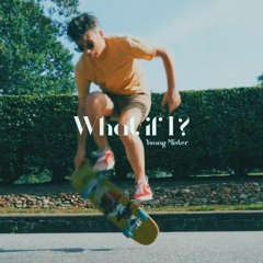 Young Mister - "What If I?"