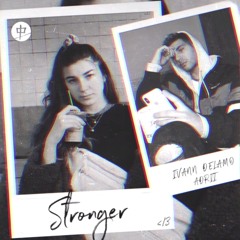 Ivann Delamo - Stronger (with Adrii)