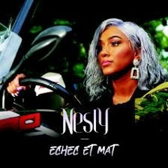NESLY - ECHEC ET MAT -