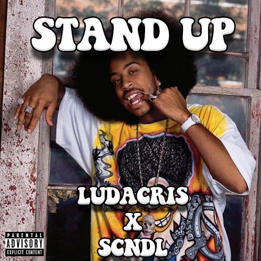 Stand Up (SCNDL Bootleg) – Ludacris x SCNDL