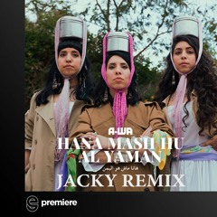 Premiere:  A-WA - Hana Mash Hu Al Yaman (Jacky Remix) - S-Curve Records