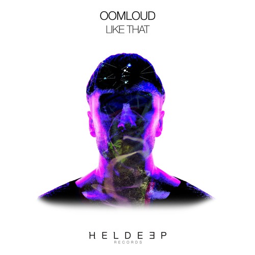 Oomloud - Like That [OUT NOW]